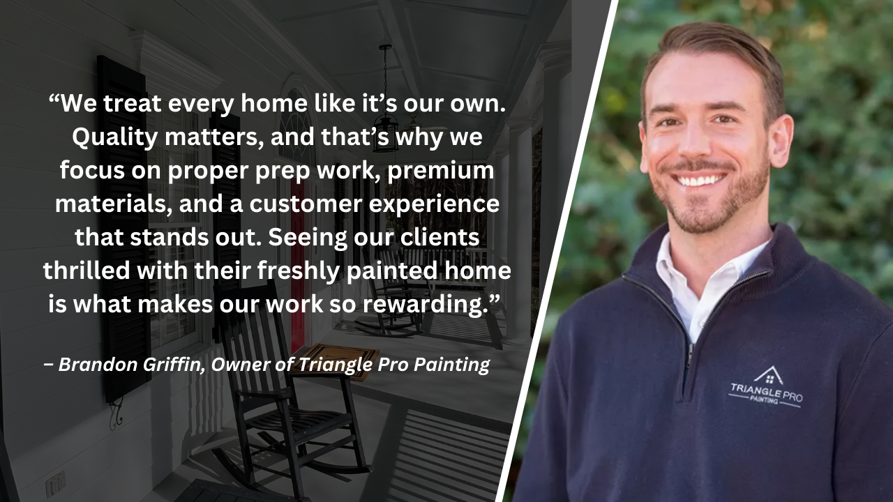 A quote from Brandon Griffin about completing another residential exterior painting project in Raleigh, NC.